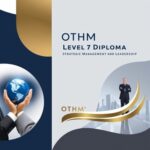 OTHM Level 7 Diploma in Strategic Management and Leadership.